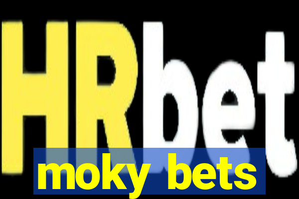 moky bets