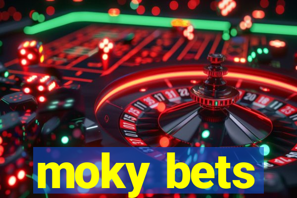 moky bets