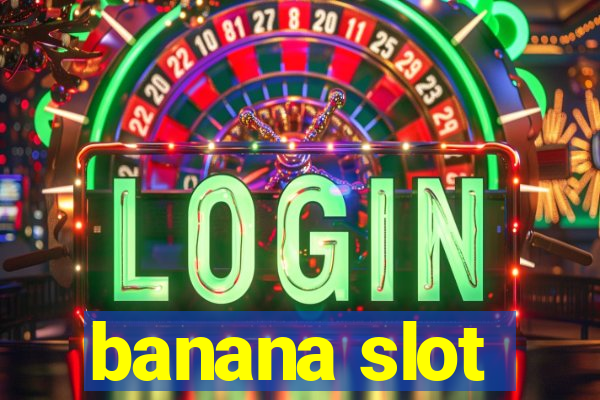 banana slot