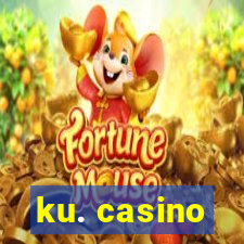 ku. casino