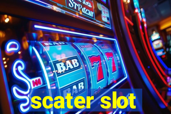 scater slot