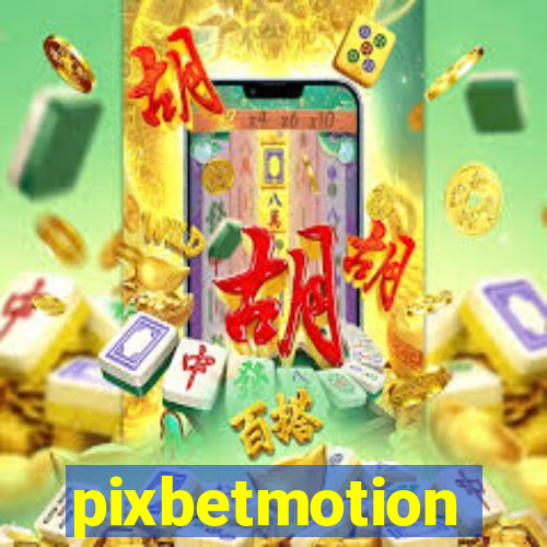 pixbetmotion