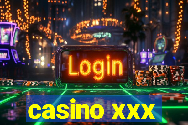 casino xxx