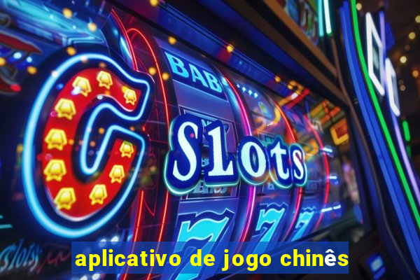 aplicativo de jogo chinês