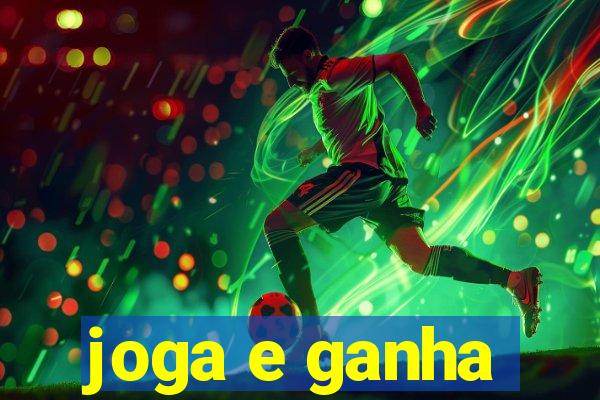 joga e ganha