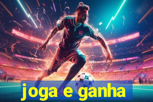 joga e ganha