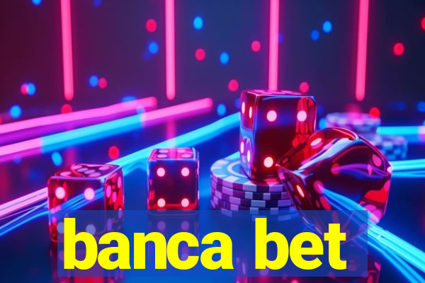 banca bet