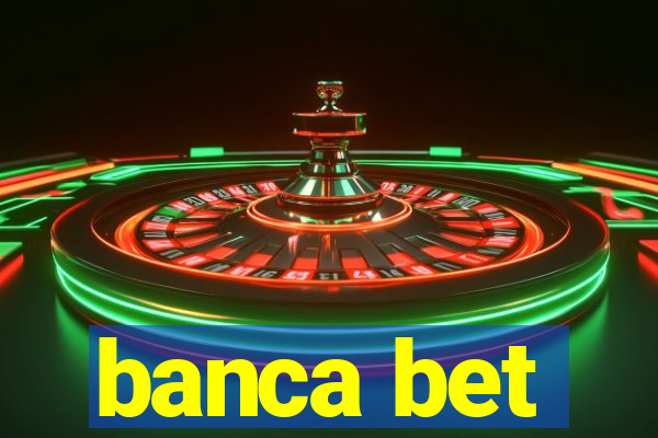 banca bet