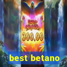 best betano