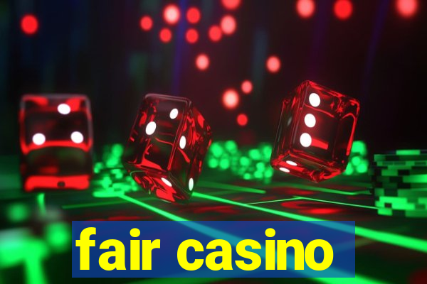 fair casino