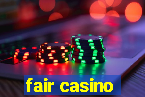 fair casino