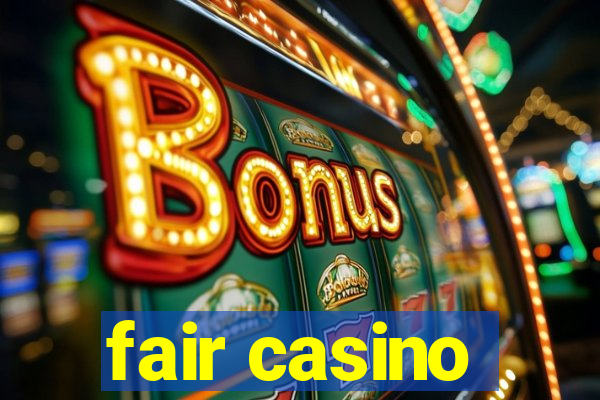 fair casino