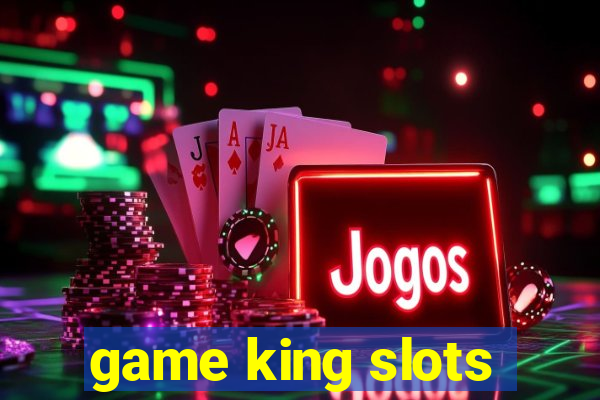 game king slots