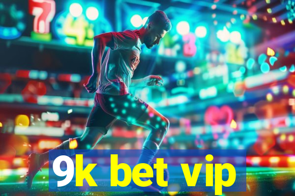 9k bet vip