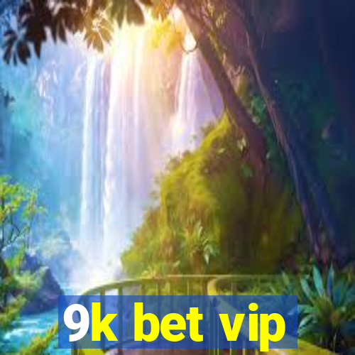 9k bet vip