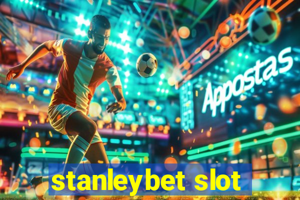 stanleybet slot