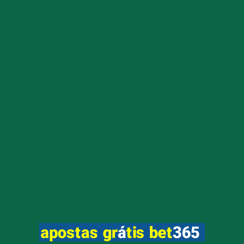 apostas grátis bet365