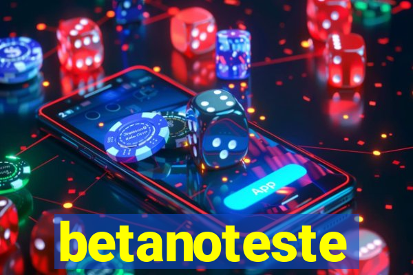 betanoteste