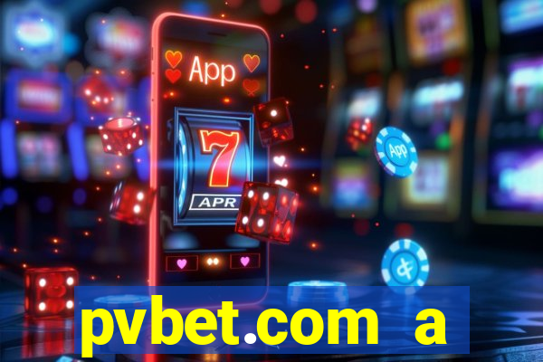 pvbet.com a plataforma de jogos de cassino