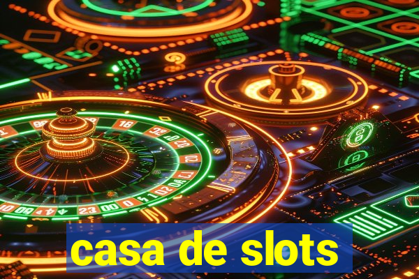 casa de slots