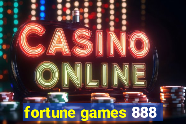 fortune games 888