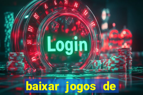 baixar jogos de azar ca?a niquel