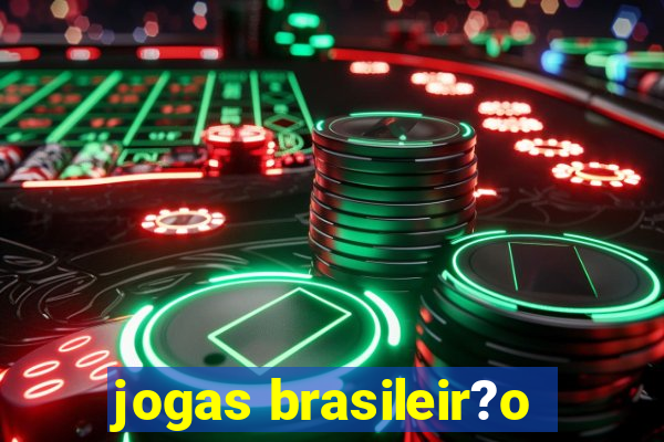 jogas brasileir?o