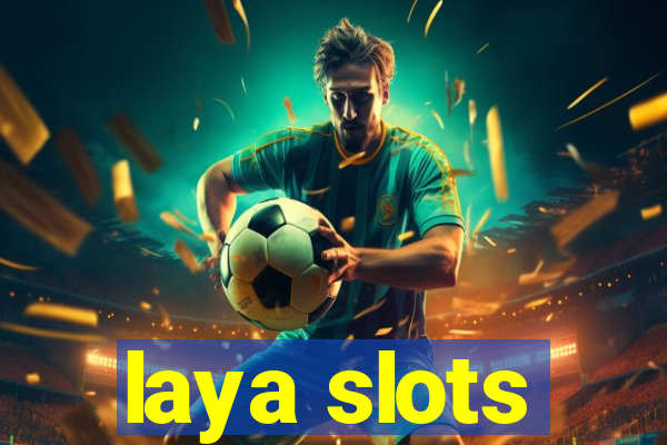 laya slots