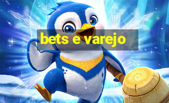 bets e varejo