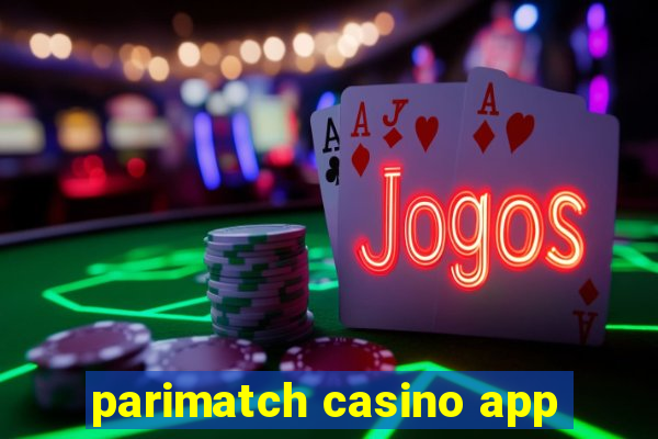 parimatch casino app