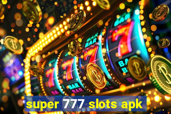 super 777 slots apk