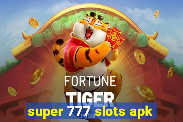 super 777 slots apk