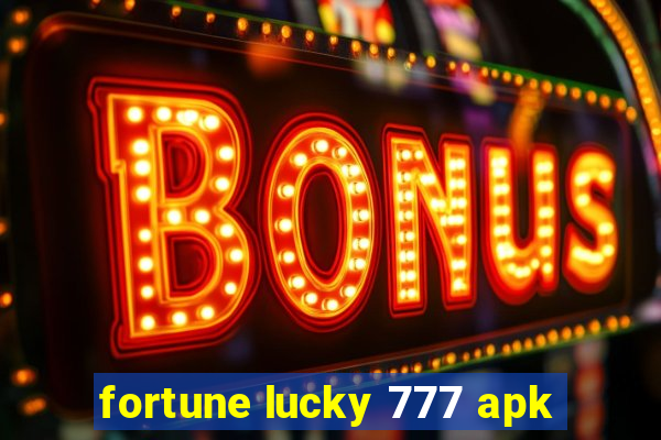 fortune lucky 777 apk