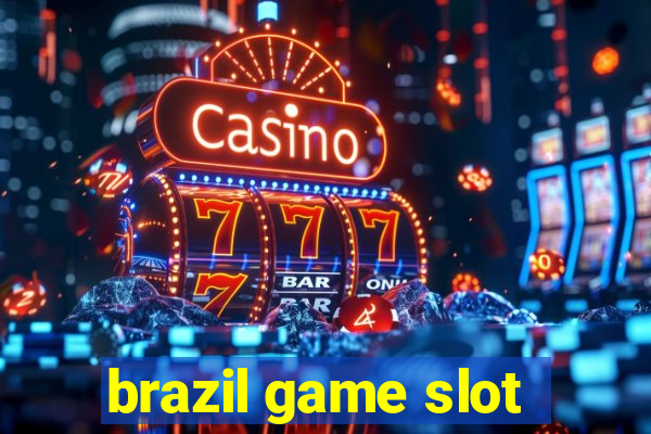 brazil game slot