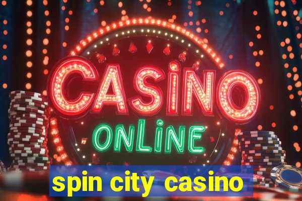 spin city casino