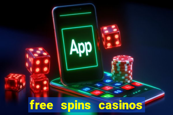 free spins casinos no deposit