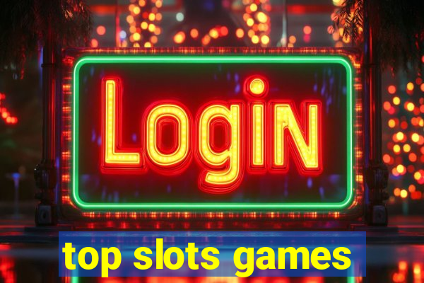 top slots games