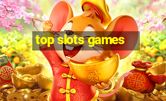 top slots games