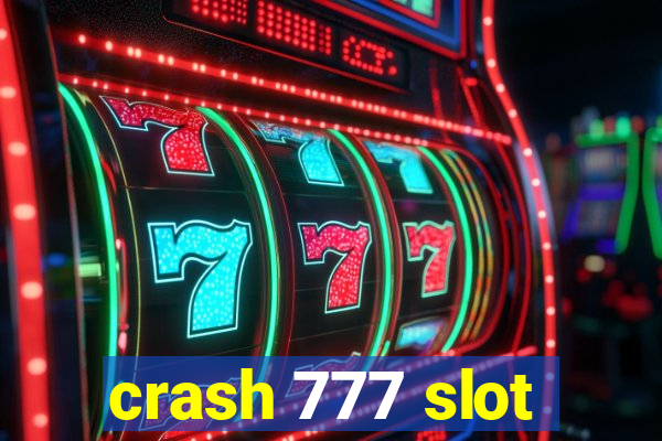 crash 777 slot