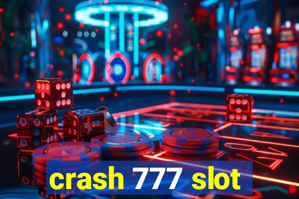 crash 777 slot