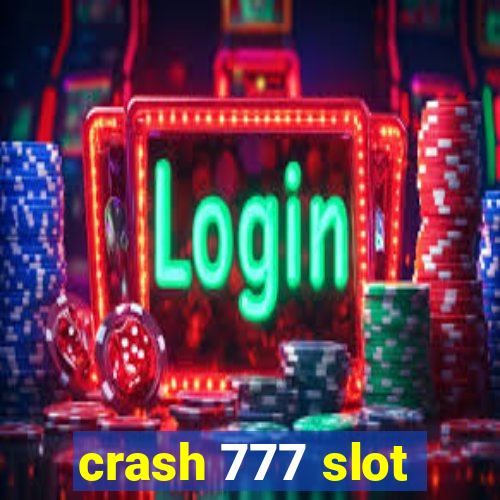 crash 777 slot