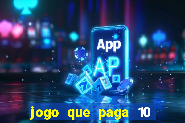 jogo que paga 10 reais no cadastro