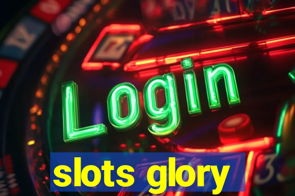 slots glory