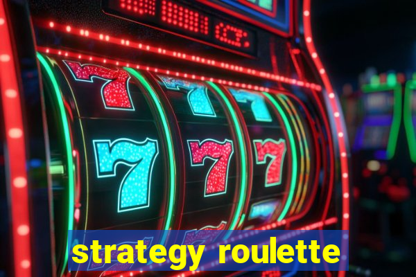 strategy roulette