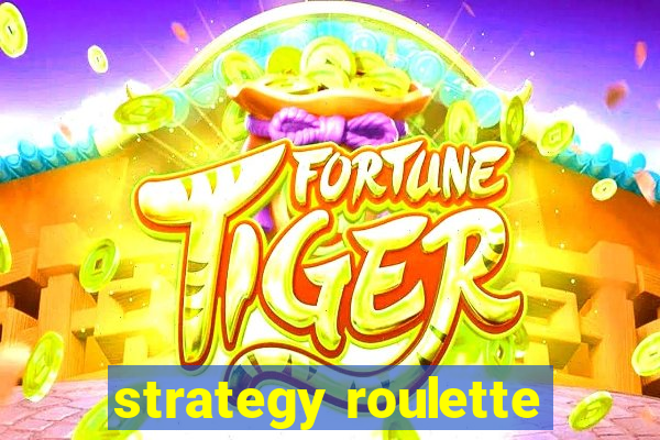 strategy roulette