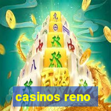 casinos reno