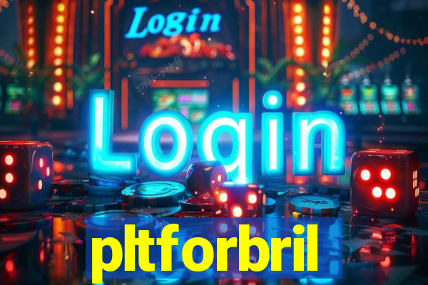 pltforbril