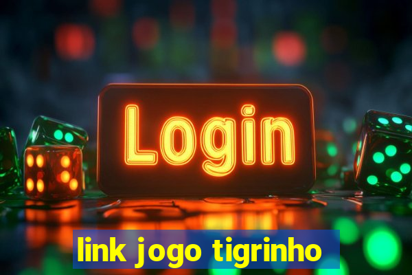 link jogo tigrinho