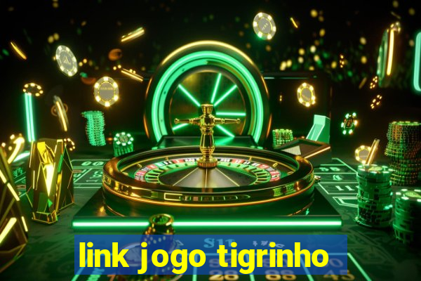 link jogo tigrinho