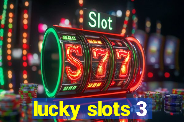 lucky slots 3